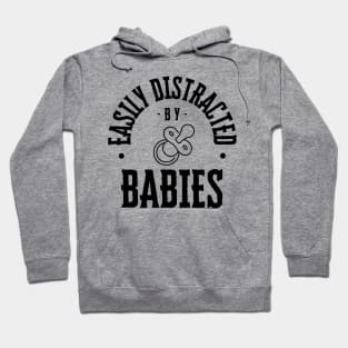 Easily Distracted by Babies Hoodie